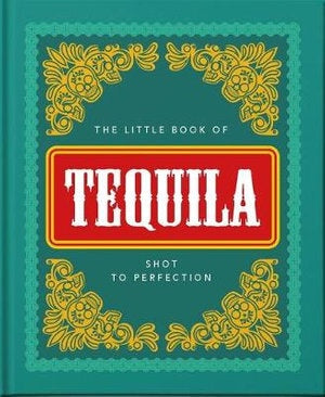 The Little Book of Tequila