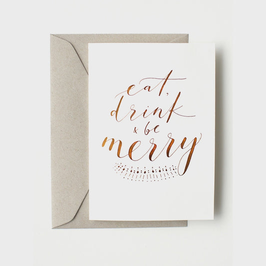 Eat, Drink, Be Merry Greeting Card