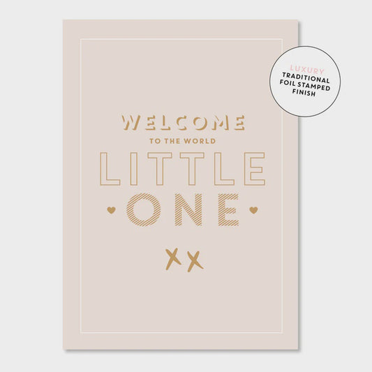 Welcome to the world... - Greeting Card
