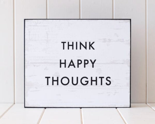 Think Happy Thoughts Wall Quote