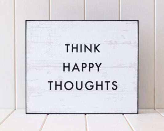 Think Happy Thoughts Wall Quote